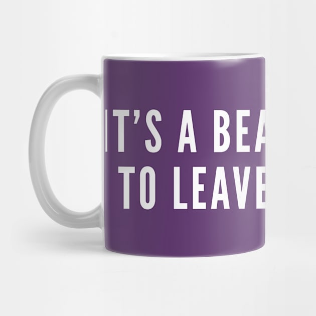 It's A Beautiful Day To Leave Me Alone - Funny Introvert Joke Geek Humor Statement Slogan by sillyslogans